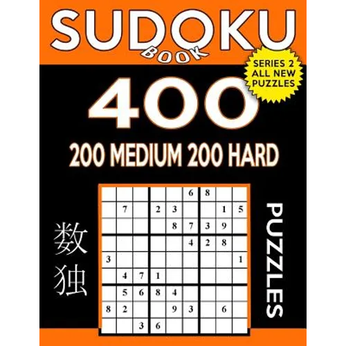 Sudoku Book 400 Puzzles, 200 Medium and 200 Hard: Sudoku Puzzle Book With Two Levels of Difficulty To Improve Your Game - Paperback