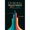 Criminal Trajectories: A Developmental Perspective - Paperback