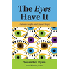The Eyes Have It: A Patient's Insights into Cataract Surgery - Paperback