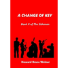 A Change of Key: Book II of The Sideman - Hardcover