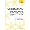 Emotional Sensitivity and Intensity: How to Manage Intense Emotions as a Highly Sensitive Person - Paperback