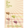 No Good For Digging: Stories - Paperback