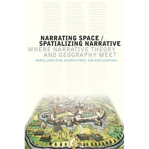 Narrating Space / Spatializing Narrative: Where Narrative Theory and Geography Meet - Paperback