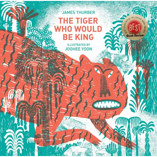 The Tiger Who Would Be King - Hardcover