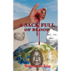 A Sack Full of Blood - Hardcover
