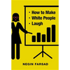 How to Make White People Laugh - Hardcover