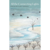 All the Connecting Lights - Hardcover