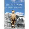 Liberty Farm: A Family Portrait - Hardcover