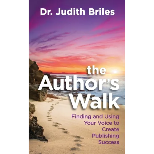 The Author's Walk- Finding and Using Your Voice to Create Publishing Success - Paperback