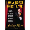 I Only Roast the Ones I Love - Paperback