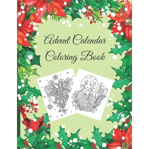 Advent Calendar Coloring Book: Countdown to Christmas, Numbered Colouring Pages With Winter Holiday Zentangle, Mandala Pictures For Adults To Practice - Paperback