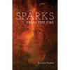 Sparks from the Fire - Paperback