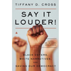 Say It Louder!: Black Voters, White Narratives, and Saving Our Democracy - Paperback