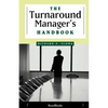 The Turnaround Manager's Handbook - Paperback