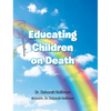 Educating Children on Death - Hardcover