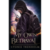By My Own Betrayal - Paperback