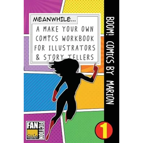 Boom! Comics by Marion: A What Happens Next Comic Book for Budding Illustrators and Story Tellers - Paperback