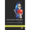 Piercing the Cosmic Veil: You Shall Not Be Afraid of the Terror by Night - Paperback