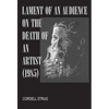 Lament of an Audience on the Death of an Artist - Paperback