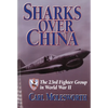 Sharks Over China: The 23rd Fighter Group in World War II - Paperback