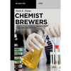 Chemist Brewers: Insights from Chemists and Biologists in the Brewing Industry - Paperback