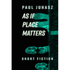 As If Place Matters - Paperback