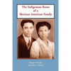 The Indigenous Roots of a Mexican-American Family - Paperback