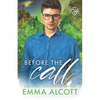 Before the Call: A Small Town Hearts Novel - Paperback