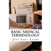 Basic Medical Terminology: English-Spanish MEDICAL Terms - Paperback