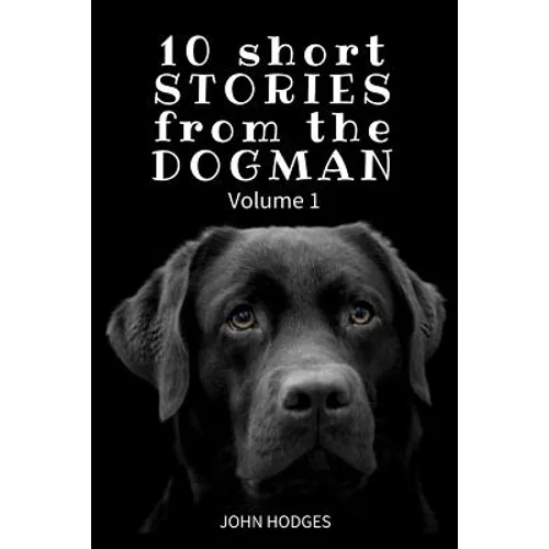 10 Short STORIES from the DOGMAN - Paperback