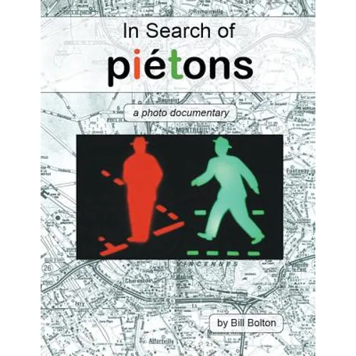 In Search of Piétons: a photo documentary - Paperback