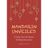 Mandarin Unveiled: A Deep Dive Into Chinese for Advanced Learners - Paperback