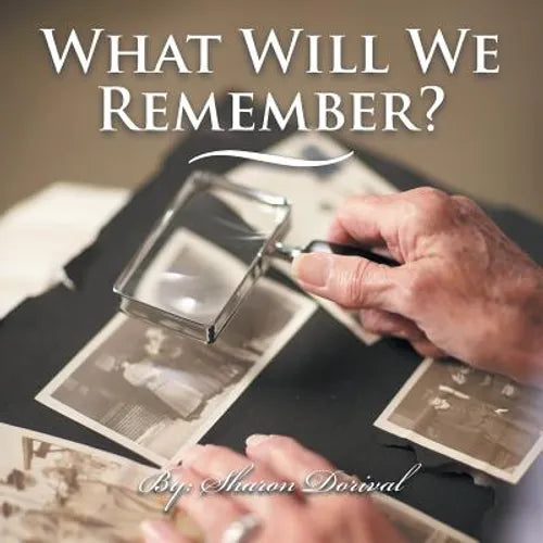 What Will We Remember? - Paperback