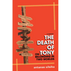 The Death of Tony: On Belonging in Two Worlds - Paperback