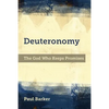 Deuteronomy: The God Who Keeps Promises - Paperback
