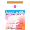Breast Health the Natural Way - Paperback
