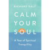 Calm Your Soul: A Year of Spiritual Tranquillity - Paperback