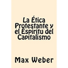 La Etica Protestante y el espiritu del Capitalismo - Paperback