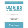 Leading a Department: Developing the Character and Competency to Lead a Ministry - Paperback