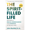 The Spirit-Filled Life: Restoring a Biblical Understanding and Experience of the Holy Spirit - Paperback