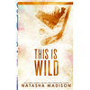 This Is Wild (Special Edition Paperback) - Paperback