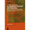A Narratology of Drama: Dramatic Storytelling in Theory, History, and Culture from the Renaissance to the Twenty-First Century - Hardcover