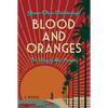 Blood and Oranges: The Story of Los Angeles: A Novel - Paperback