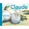 Claude: The True Story of a White Alligator - Board Book