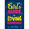 Girl's Guide to Loving Yourself - Paperback
