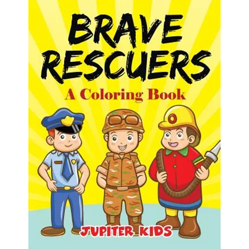 Brave Rescuers (A Coloring Book) - Paperback