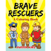 Brave Rescuers (A Coloring Book) - Paperback