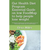 Gut Health Diet Program: Essential Guide on low FoodMap to help people lose weight: The Secrets to Improve your Gut Health, Easily Lose Fat, an - Paperback