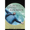 La Conozca Sus L��mites, Y Luego Ign��relos - Paperback