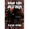 Whom Gods Destroy - Paperback